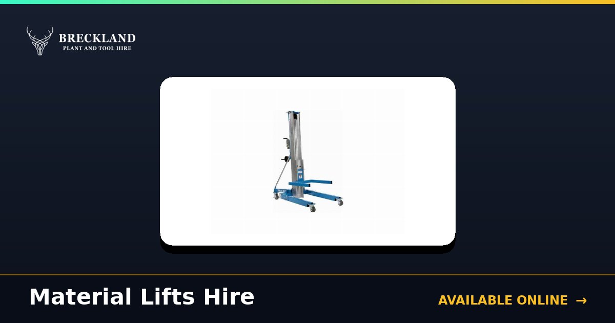 Material Lifts for Hire in Norfolk | Breckland Plant Hire
