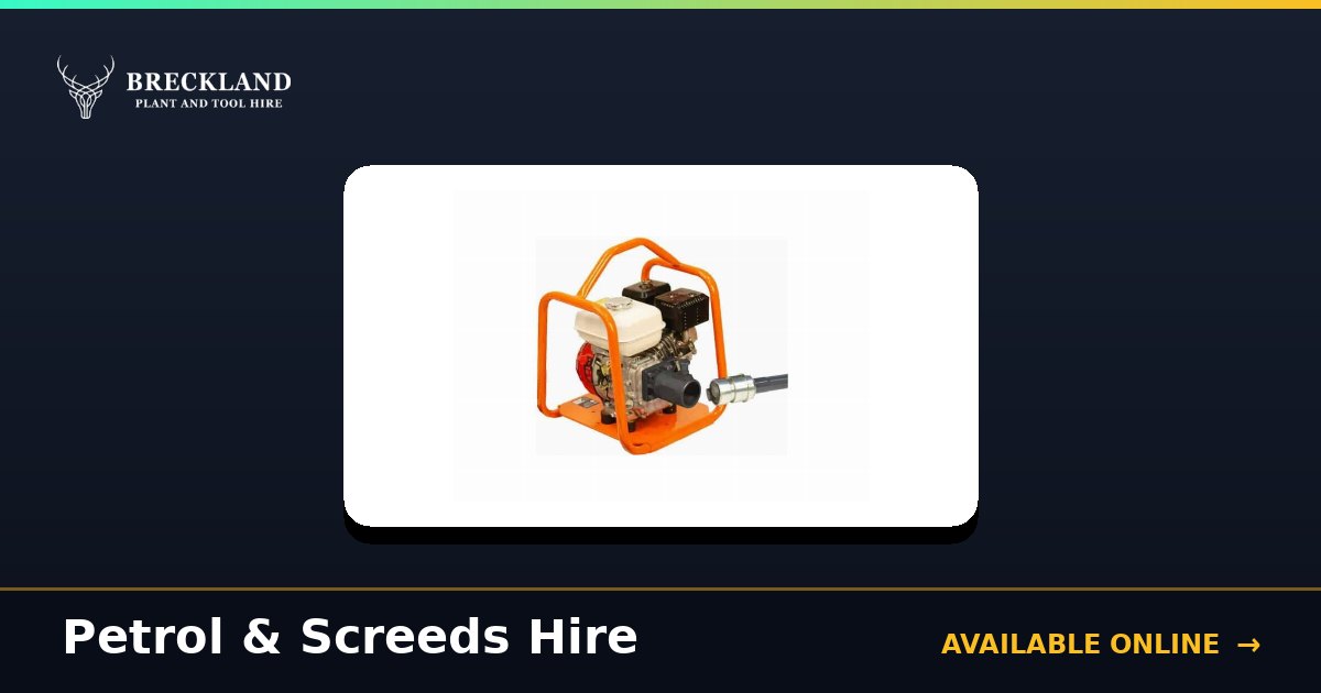 Petrol & Screeds for Hire in Norfolk | Breckland Plant Hire