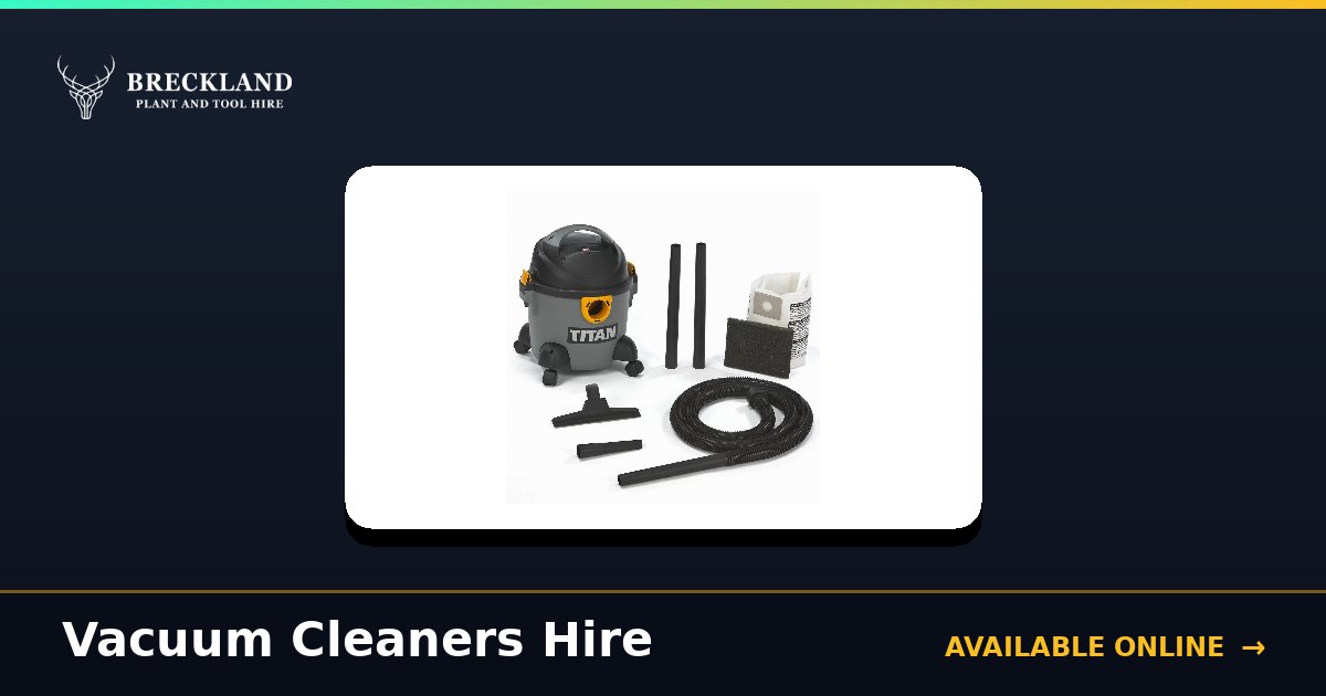 Vacuum Cleaners for Hire in Norfolk | Breckland Plant Hire